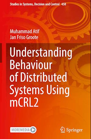 Understanding Behaviour of Distributed Systems Using mCRL2