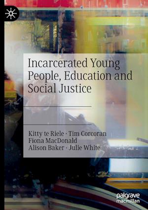 Incarcerated Young People, Education and Social Justice