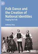 Folk Dance and the Creation of National Identities