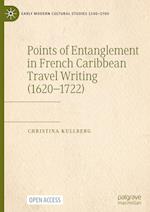 Points of Entanglement in French Caribbean Travel Writing (1620-1722)