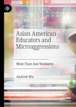 Asian American Educators and Microaggressions