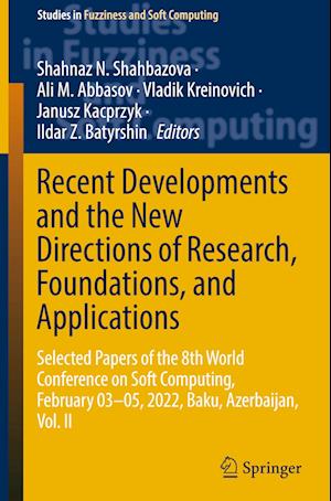 Recent Developments and the New Directions of Research, Foundations, and Applications