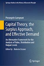 Capital Theory, the Surplus Approach, and Effective Demand
