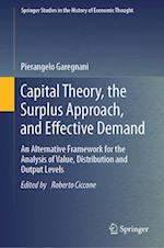 Capital Theory, the Surplus Approach, and Effective Demand