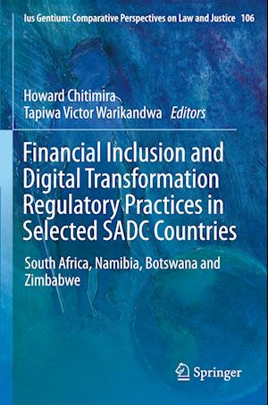 Financial Inclusion and Digital Transformation Regulatory Practices in Selected SADC Countries