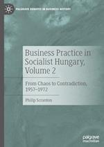 Business Practice in Socialist Hungary, Volume 2