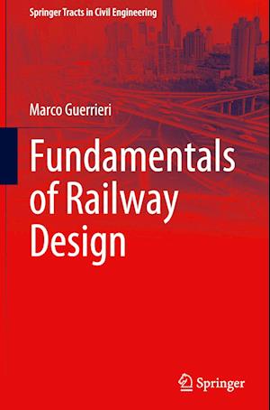 Fundamentals of Railway Design