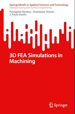 3D FEA Simulations in Machining