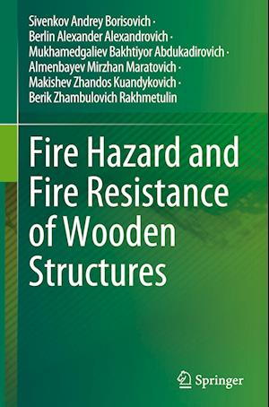 Fire Hazard and Fire Resistance of Wooden Structures