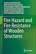 Fire Hazard and Fire Resistance of Wooden Structures