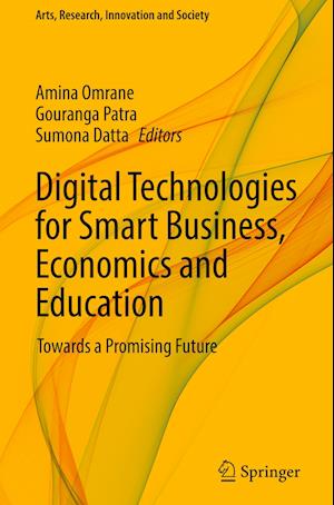 Digital Technologies for Smart Business, Economics and Education