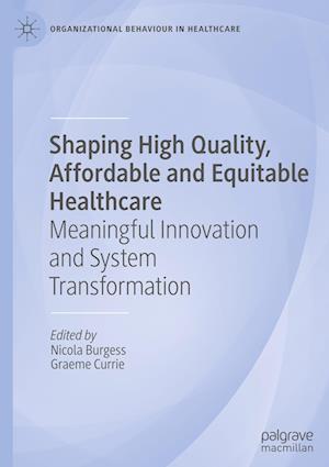 Shaping High Quality, Affordable and Equitable Healthcare