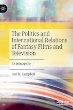 The Politics and International Relations of Fantasy Films and Television