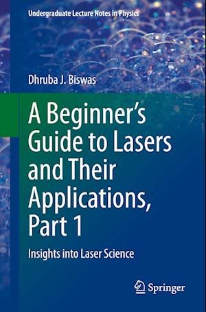 A Beginner's Guide to Lasers and Their Applications, Part 1
