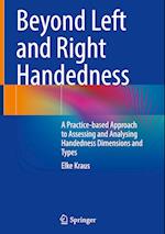 Beyond Left and Right Handedness