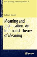 Meaning and Justification. An Internalist Theory of Meaning