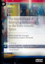 The Implications of Emerging Technologies in the Euro-Atlantic Space