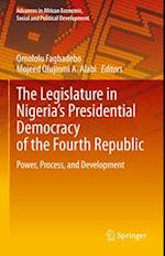 The Legislature in Nigeria's Presidential Democracy of the Fourth Republic