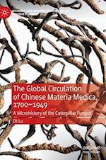 The Global Circulation of Chinese Materia Medica, 1700–1949