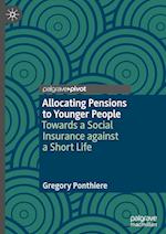 Allocating Pensions to Younger People