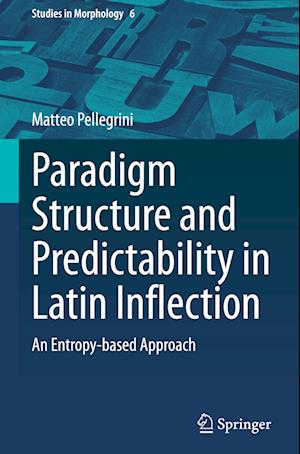 Paradigm Structure and Predictability in Latin Inflection