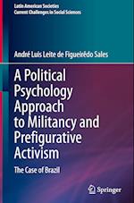 A Political Psychology Approach to Militancy and Prefigurative Activism