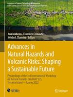 Advances in Natural Hazards and Volcanic Risks: Shaping a Sustainable Future