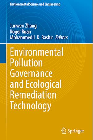 Environmental Pollution Governance and Ecological Remediation Technology