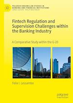 Fintech Regulation and Supervision Challenges within the Banking Industry