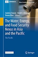The Water, Energy, and Food Security Nexus in Asia Pacific