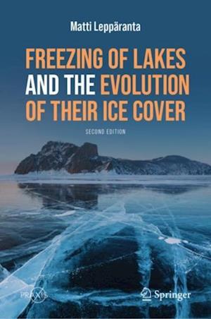 Freezing of Lakes and the Evolution of Their Ice Cover