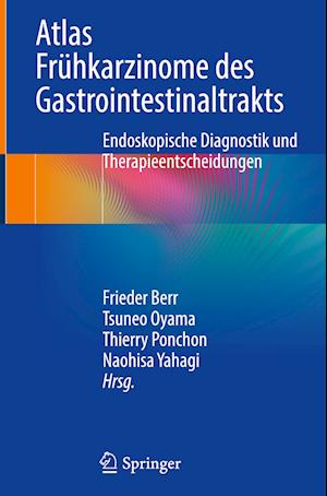 Atlas Frühkarzinome des Gastrointestinaltrakts