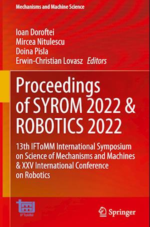 Proceedings of SYROM 2022 & ROBOTICS 2022