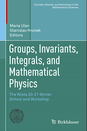 Groups, Invariants, Integrals, and Mathematical Physics