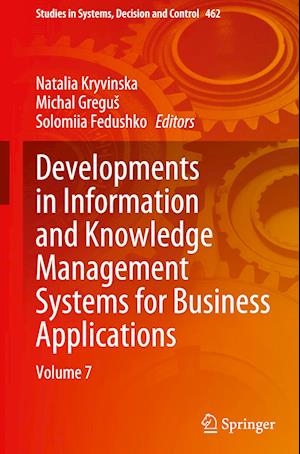 Developments in Information and Knowledge Management Systems for Business Applications