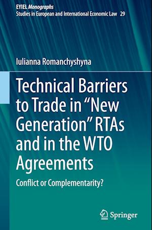 Technical Barriers to Trade in “New Generation” RTAs and in the WTO Agreements