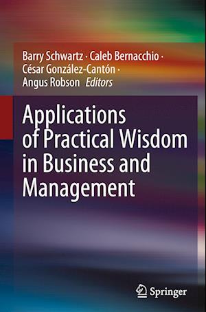 Applications of Practical Wisdom in Business and Management