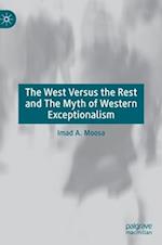 The West Versus the Rest and The Myth of Western Exceptionalism