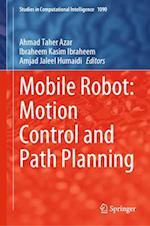 Mobile Robot: Motion Control and Path Planning