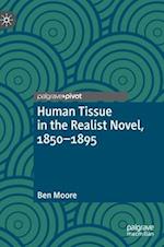 Human Tissue in the Realist Novel, 1850-1895