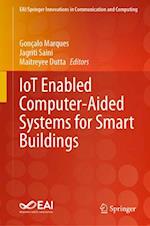 IoT Enabled Computer-Aided Systems for Smart Buildings