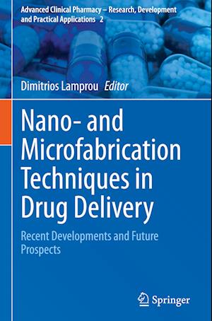 Nano- and Microfabrication Techniques in Drug Delivery