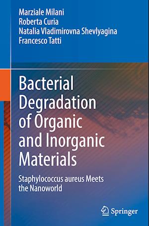 Bacterial Degradation of Organic and Inorganic Materials