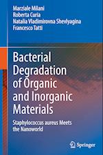 Bacterial Degradation of Organic and Inorganic Materials