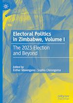 Electoral Politics in Zimbabwe, Vol I