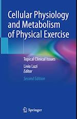 Cellular Physiology and Metabolism of Physical Exercise