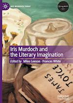 Iris Murdoch and the Literary Imagination