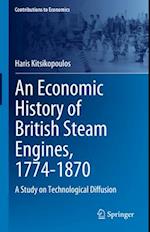 An Economic History of British Steam Engines, 1774-1870