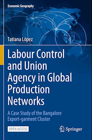 Labour Control and Union Agency in Global Production Networks