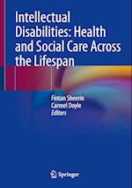 Intellectual Disabilities: Health and Social Care Across the Lifespan